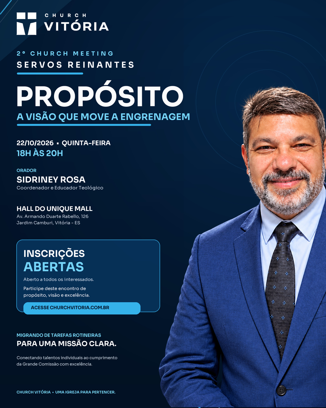2º Church Meeting — Propósito: a visão que move a engrenagem. Sidriney Rosa. 22/10/2026, das 18h às 20h, Hall do Unique Mall.